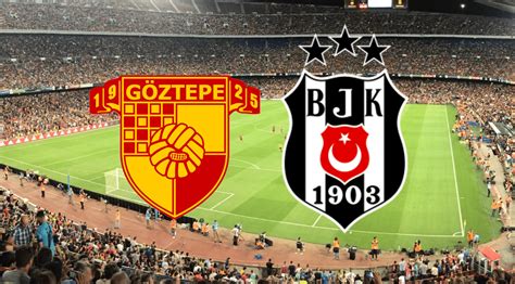 Beşiktaş göztepe maçı canlı izle bedava