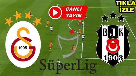 Beşiktaş galatasaray derbi maçı izle