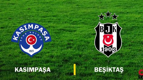Beşiktaş kasımpaşa maçı şifresiz izle