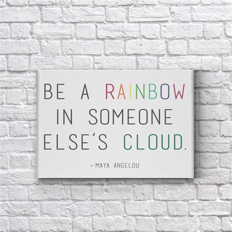 Be A Rainbow in Someone Elses Cloud Quote CANVAS PRINT Etsy