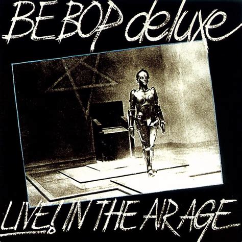 Be Bop Deluxe – Life In The Air Age Lyrics Genius Lyrics