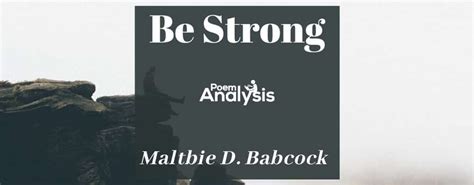 Be Strong! – Maltbie D. Babcock