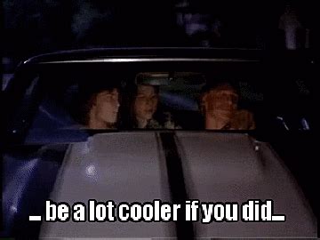 Be a lot cooler if you did gif. Things To Know About Be a lot cooler if you did gif. 