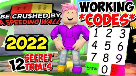 Some crazier than others, like escaping from some walls that want to kill us. That is the idea presented by the Be Crushed by a Speeding Wall codes with which we can travel through this complex maze safely. Be Crushed by a Speeding Wall codes - Update January 2023. Below you can get Crushed by Speeding Wall codes: