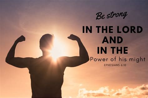 Be strong in the lord. Be strong, be strong, be strong in the Lord; And be of good courage, for He is your guide. Be strong, be strong, be strong in the Lord; And rejoice for the vict'ry is yours. 2 So put on the armor the Lord has provided, And place your defense in his unfailing care. Trust Him for He will be with you in battle, Lighting your path to avoid every snare. 