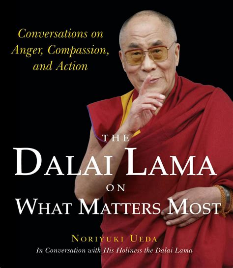 Read Online Be Angry The Dalai Lama On What Matters Most By Dalai Lama Xiv