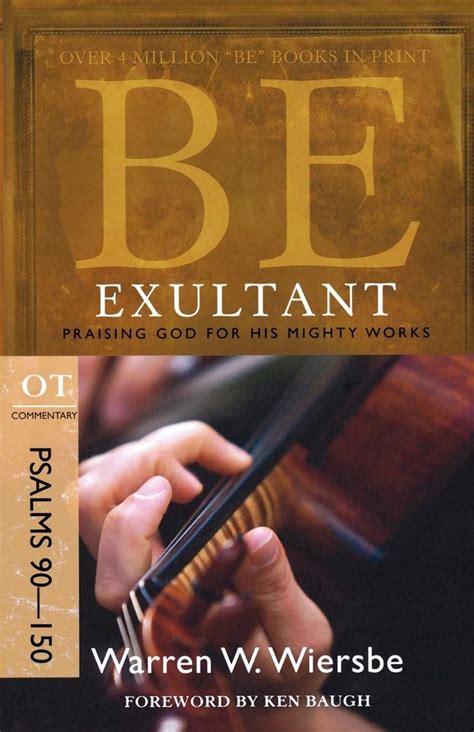 Full Download Be Exultant Psalms 90150 Praising God For His Mighty Works By Warren W Wiersbe