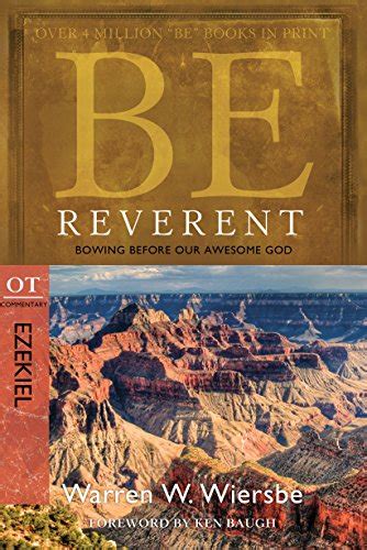 Download Be Reverent Ezekiel Bowing Before Our Awesome God The Be Series Commentary By Warren W Wiersbe