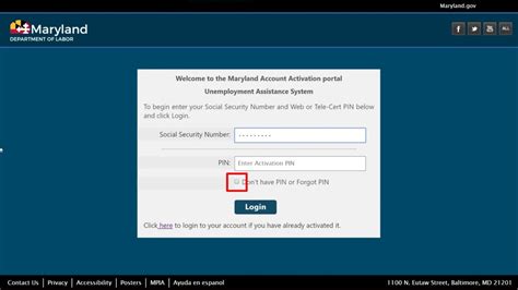 Account activation Welcome to the Maryland Account Activation portal Unemployment Insurance System To begin enter your Social Security Number and Web or Tele-Cert PIN below and click Login. Social Security Number: Pin: Don't have PIN or Forgot PIN Click here to login to your account if you have already activated it.. 