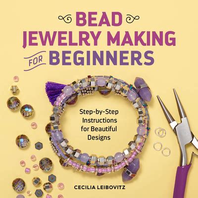 Read Bead Jewelry Making For Beginners Stepbystep Instructions For Beautiful Designs By Cecilia Leibovitz