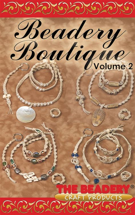 Read Online Beadery Boutique Volume 1 Featuring Hemp Jewelry Beadery Boutique By The Beadery By The Beadery
