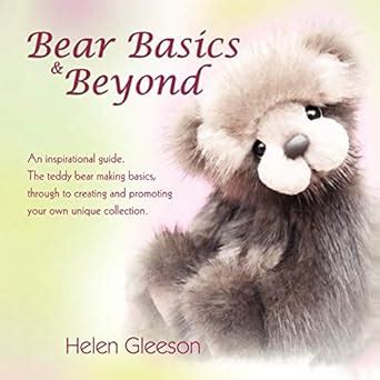 Bear basics and beyond an inspirational guide the teddy bear making basics through to creating and promoting. - Chemistry a molecular approach laboratory manual.