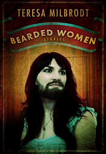 Read Online Bearded Women Stories By Teresa Milbrodt