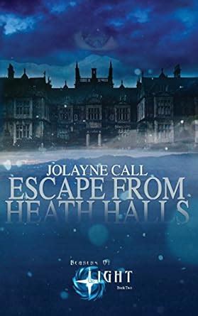 Bearers of Light Book 2 Escape From Heath Halls