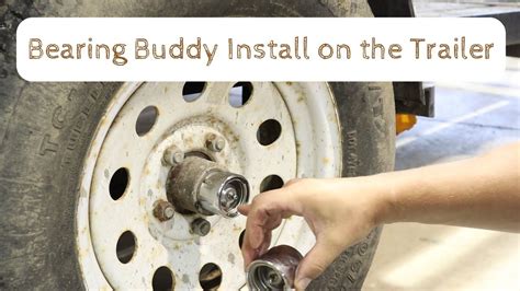 Bearing Buddy Install: Essential Guide for Trailer Hub Maintenance