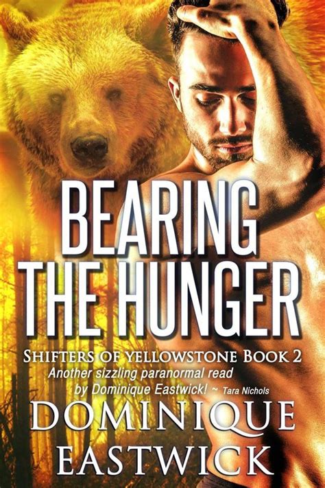Bearing the Hunger Shifters of Yellowstone Book 2