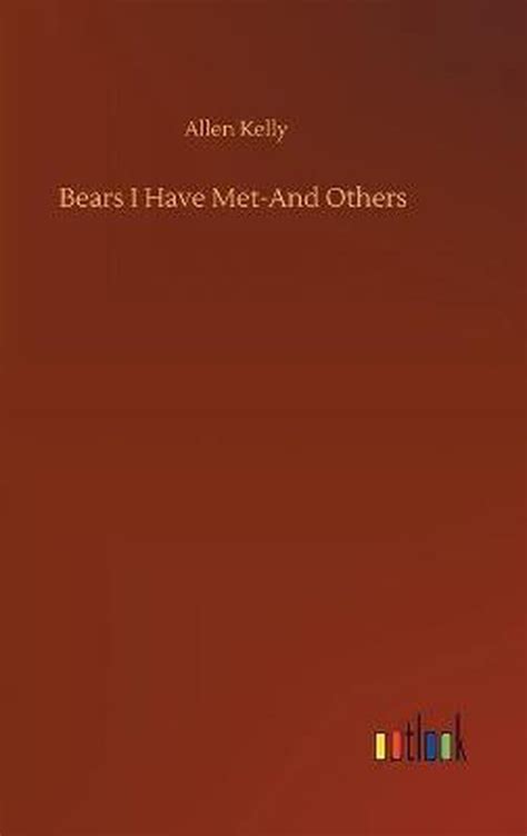 Bears I Have Met and Others