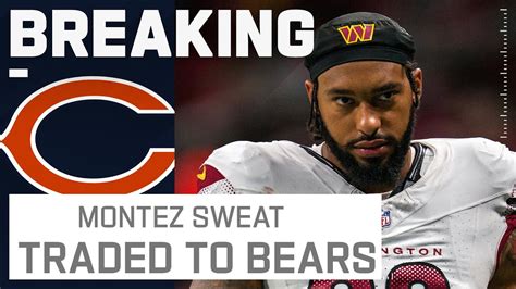 Bears trade for DE Montez Sweat