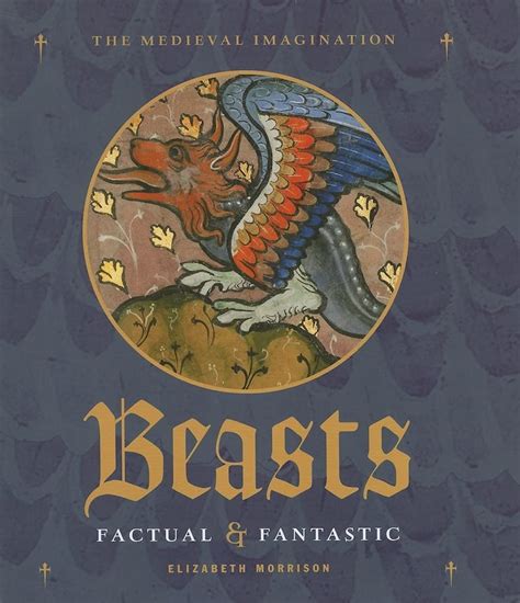 Read Beasts Factual And Fantastic By Elizabeth Morrison