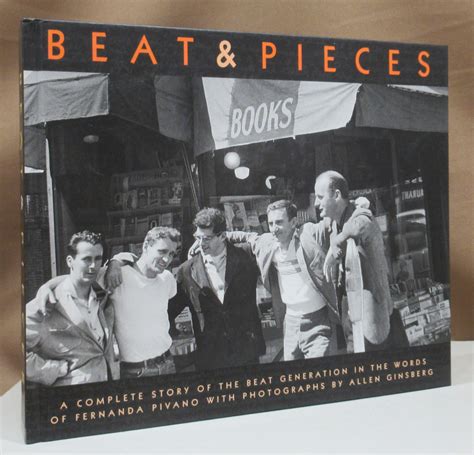 Read Beat  Pieces A Complete Story Of The Beat Generation In The Words Of Fernanda Pivano With Photographs By Allen Ginsberg By Fernanda Pivano