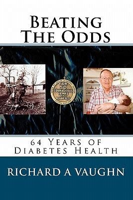 Download Beating The Odds 64 Years Of Diabetes Health By Richard A Vaughn