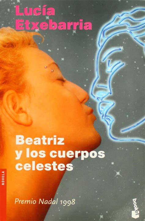 Beatriz y los cuerpos celestes/beatriz and celestial bodies (novela (booket numbered)). - Greater swiss mountain dog comprehensive owners guide.