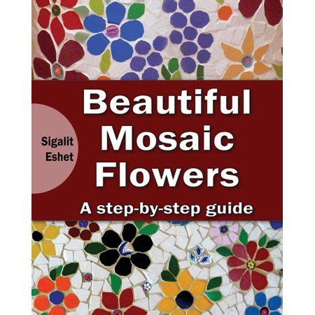 Beautiful mosaic flowers a step by step guide art and. - Kinetico quad 51 water softener manual.