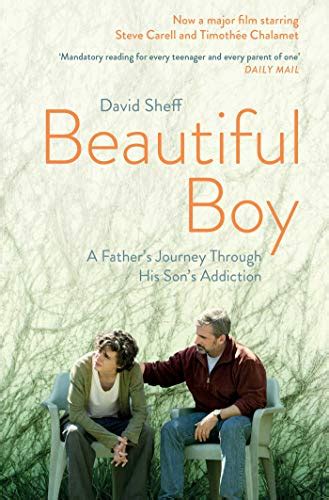 Read Beautiful Boy A Fathers Journey Through His Sons Addiction By David Sheff