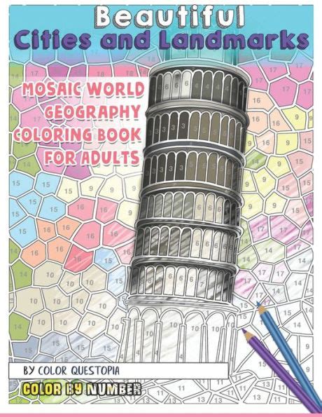 Full Download Beautiful Cities And Landmarks Color By Number  Mosaic World Geography Coloring Book For Adults Fun Adult Color By Number Coloring By Color Questopia