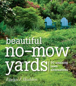 Full Download Beautiful Nomow Yards 50 Amazing Lawn Alternatives By Evelyn J Hadden