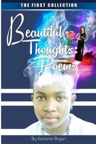 Full Download Beautiful Thoughts Poems The First Collection By Kerione Bryan