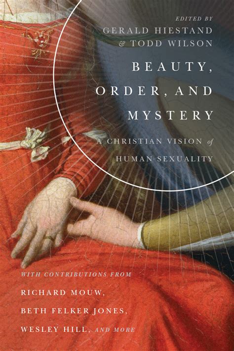Beauty Order and Mystery A Christian Vision of Human Sexuality