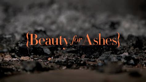 Beauty for ashes. Things To Know About Beauty for ashes. 