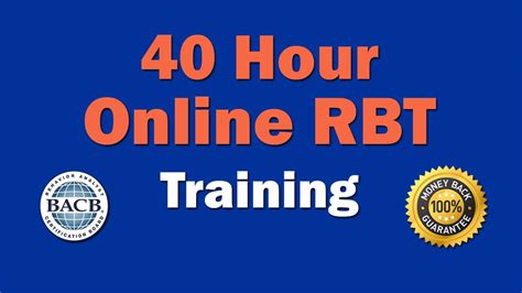 28 Oca 2020 ... Complete 40 hours of RBT Training (often offer