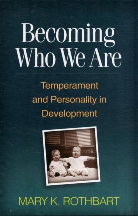 Becoming Who We Are : Temperament and Personality in …