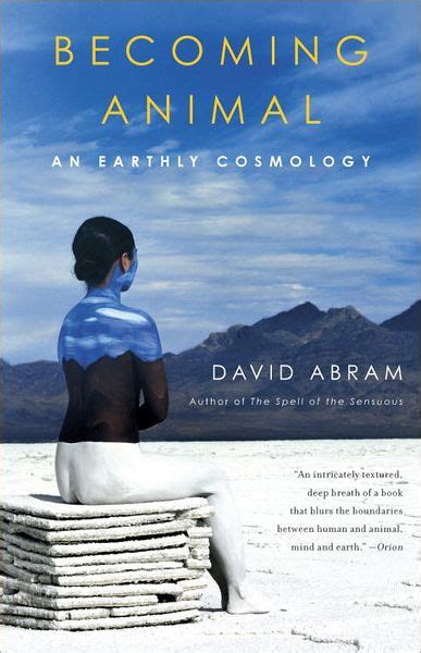 Download Becoming Animal An Earthly Cosmology By David Abram