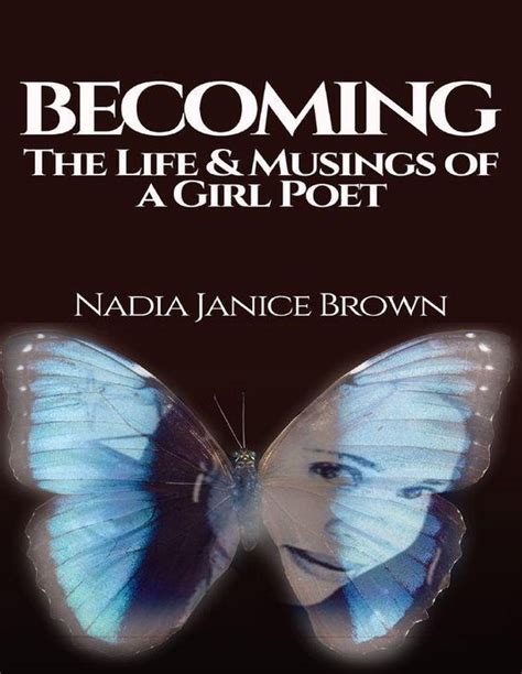 Read Becoming The Life  Musings Of A Girl Poet By Nadia Janice Brown