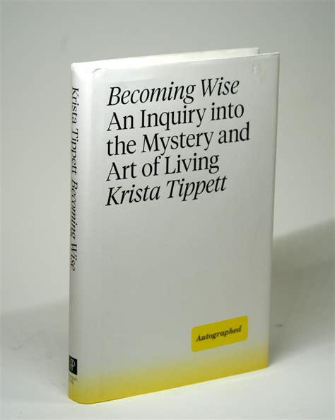 Read Becoming Wise An Inquiry Into The Mystery And Art Of Living By Krista Tippett