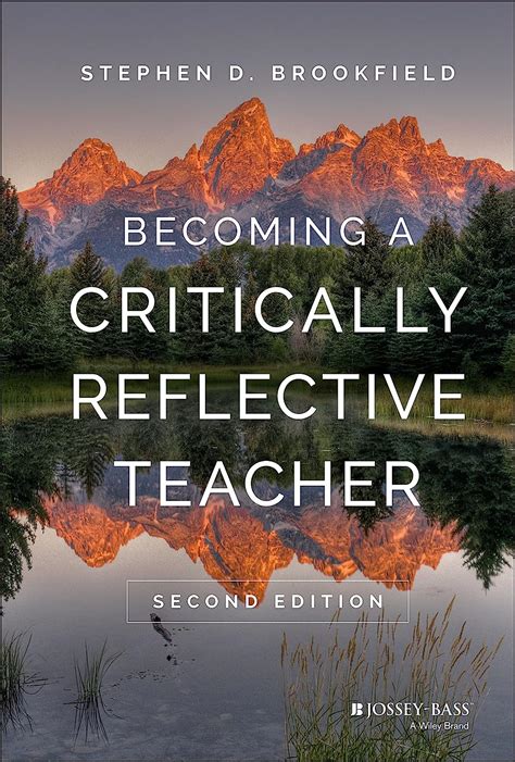 Download Becoming A Critically Reflective Teacher By Stephen D Brookfield