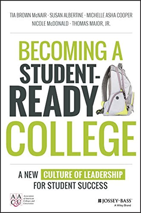 Read Becoming A Studentready College A New Culture Of Leadership For Student Success By Tia Mcnair