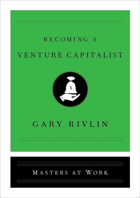 Read Becoming A Venture Capitalist By Gary Rivlin