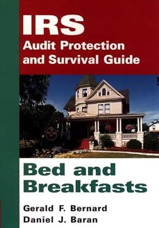 Bed And Breakfasts Irs Audit Protection And Survival Guide