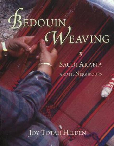 Read Bedouin Weaving Of Saudi Arabia And Its Neighbours By Joy Totah Hilden