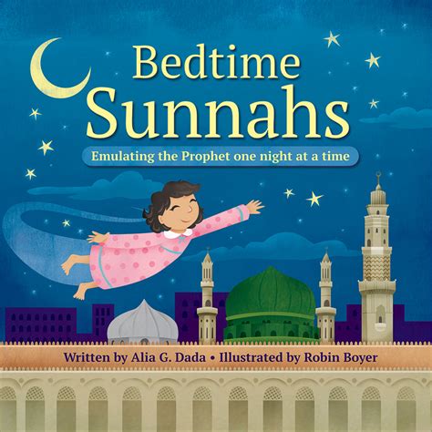 Read Bedtime Sunnahs Emulating The Prophet One Night At A Time By Alia G Dada
