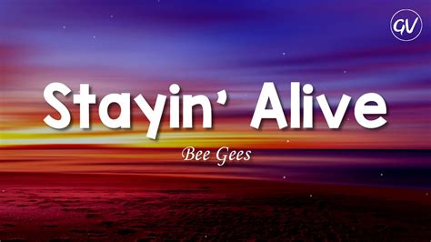 Bee gees stayin alive lyrics. May 4, 2022 ... "Stayin' Alive" is a song written and performed by the Bee Gees from the Saturday Night Fever motion picture soundtrack. 