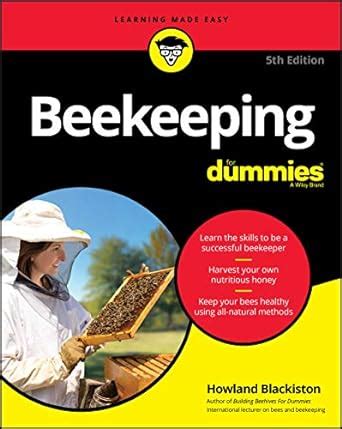 Read Beekeeping For Dummies 4Th Edition By Howland Blackiston