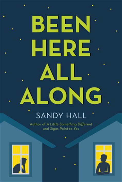 Read Online Been Here All Along By Sandy  Hall