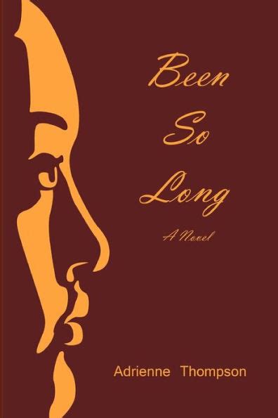 Read Online Been So Long By Adrienne Thompson
