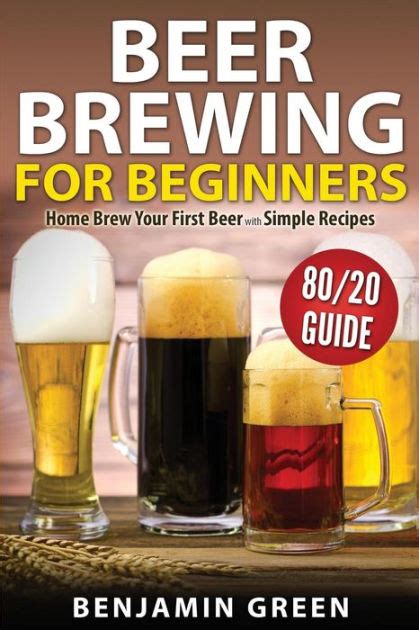 Beer brewing for beginners home brew your first beer with the easy 80 20 guide to completing delicious craft. - Manuale di servizio manuale carrello elevatore clark.