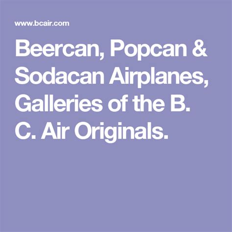 Beercan, Popcan & Sodacan Airplanes, Gallery 40 of the B. C. Air …